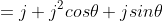 =j+j^2cos\theta+jsin\theta