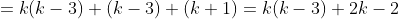 =k(k-3)+(k-3)+(k+1)=k(k-3)+2k-2