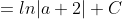 =ln|a+2|+C