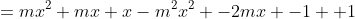 =mx^2+mx+x-m^2x^2 -2mx -1 +1