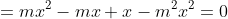 =mx^2-mx+x-m^2x^2=0