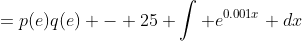 =p(e)q(e) - 25 \int e^{0.001x} dx