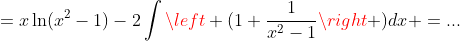 =x\ln(x^2-1)-2\int{\left (1+\frac{1}{x^2-1}\right )dx} =...