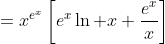 =x^{e^x}\left[e^x\ln x+\frac{e^x}{x}\right]