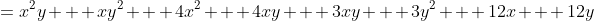 =x^2y + xy^2 + 4x^2 + 4xy + 3xy + 3y^2 + 12x + 12y