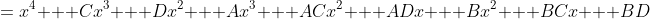 =x^4 + Cx^3 + Dx^2 + Ax^3 + ACx^2 + ADx + Bx^2 + BCx + BD