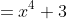 =x^4+3