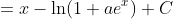=x-\ln(1+ae^x)+C