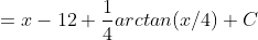 =x-12 \frac{1}{4}arctan(x/4)+C