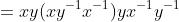 =xy(xy^{-1}x^{-1})yx^{-1}y^{-1}