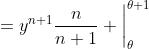 =y^{n+1}\frac{n}{n+1} \bigg{|}_\theta^{\theta+1}