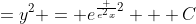 =y^2 = e^{\frac {e^2x}{2}} + C