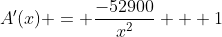 A'(x) = \frac{-52900}{x^2} + 1