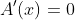 A'(x)=0