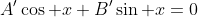 A'\cos x+B'\sin x=0
