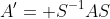 A'= S^{-1}AS