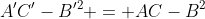 A'C'-B'^2 = AC-B^2
