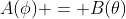 A(\phi) = B(\theta)