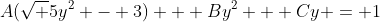 A(\sqrt 5y^2 - 3) + By^2 + Cy = 1
