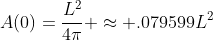 A(0)=\frac{L^{2}}{4\pi} \approx .079599L^{2}