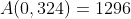 A(0,324)=1296