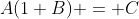 A(1+B) = C
