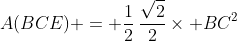A(BCE) = \frac12\:\frac{\sqrt{2}}{2}\times BC^2
