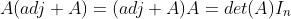 A(adj A)=(adj A)A=det(A)I_n