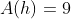A(h)=9
