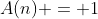 A(n) = 1