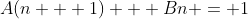 A(n + 1) + Bn = 1