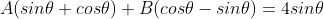 A(sin\theta+cos\theta)+B(cos\theta-sin\theta)=4sin\theta