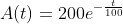 A(t)=200e^{-\frac{t}{100}}