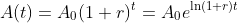 A(t)=A_0(1+r)^{t}=A_0e^{\ln(1+r)t}