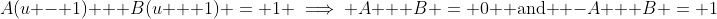 A(u - 1) + B(u + 1) = 1 \implies A + B = 0 \text{ and } -A + B = 1