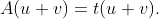 A(u+v)=t(u+v).