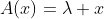 A(x)=\lambda x