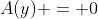 A(y) = 0