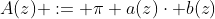 A(z) := \pi a(z)\cdot b(z)