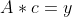 A*c=y