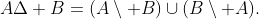 A\Delta B=(A\setminus B)\cup(B\setminus A).