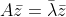 A\bar{z}=\bar{\lambda}\bar{z}