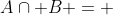 A\cap B = \empty