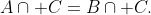 C,\;A\cap C=B\cap C.