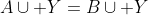 A\cup Y=B\cup Y