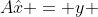 A\hat{x} = y 