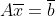 A\overline{x}=\overline{b}