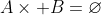 A\times B=\varnothing