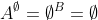 A^\emptyset=\emptyset^B=\emptyset