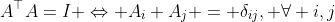 A^{\top}A=I \Leftrightarrow A_i A_j = \delta_{ij}, \forall i,j